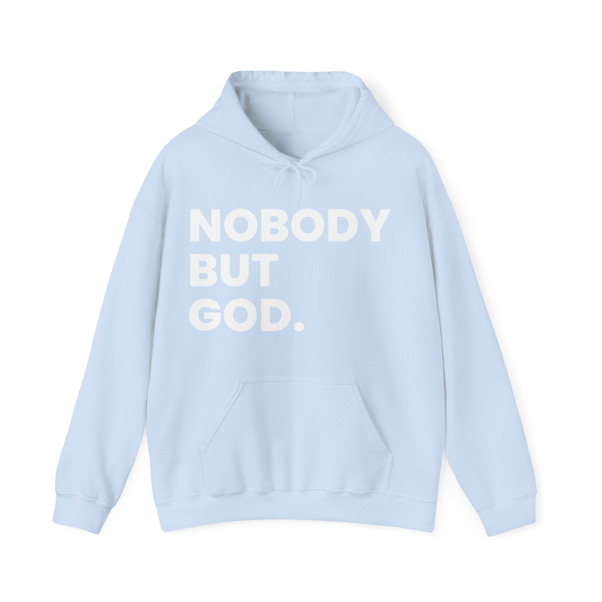 Nobody but God (Hoodie)