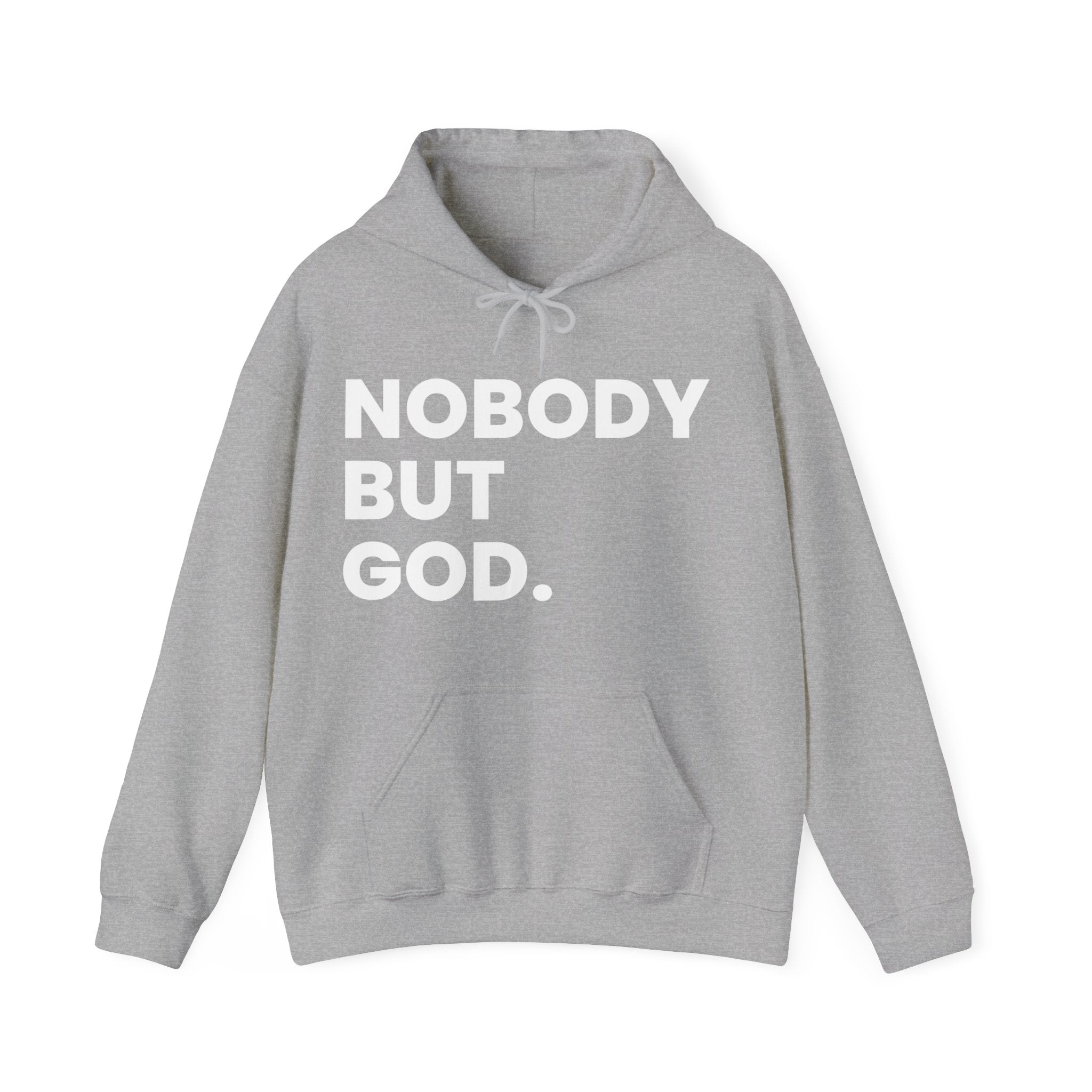 Nobody but God (Hoodie)