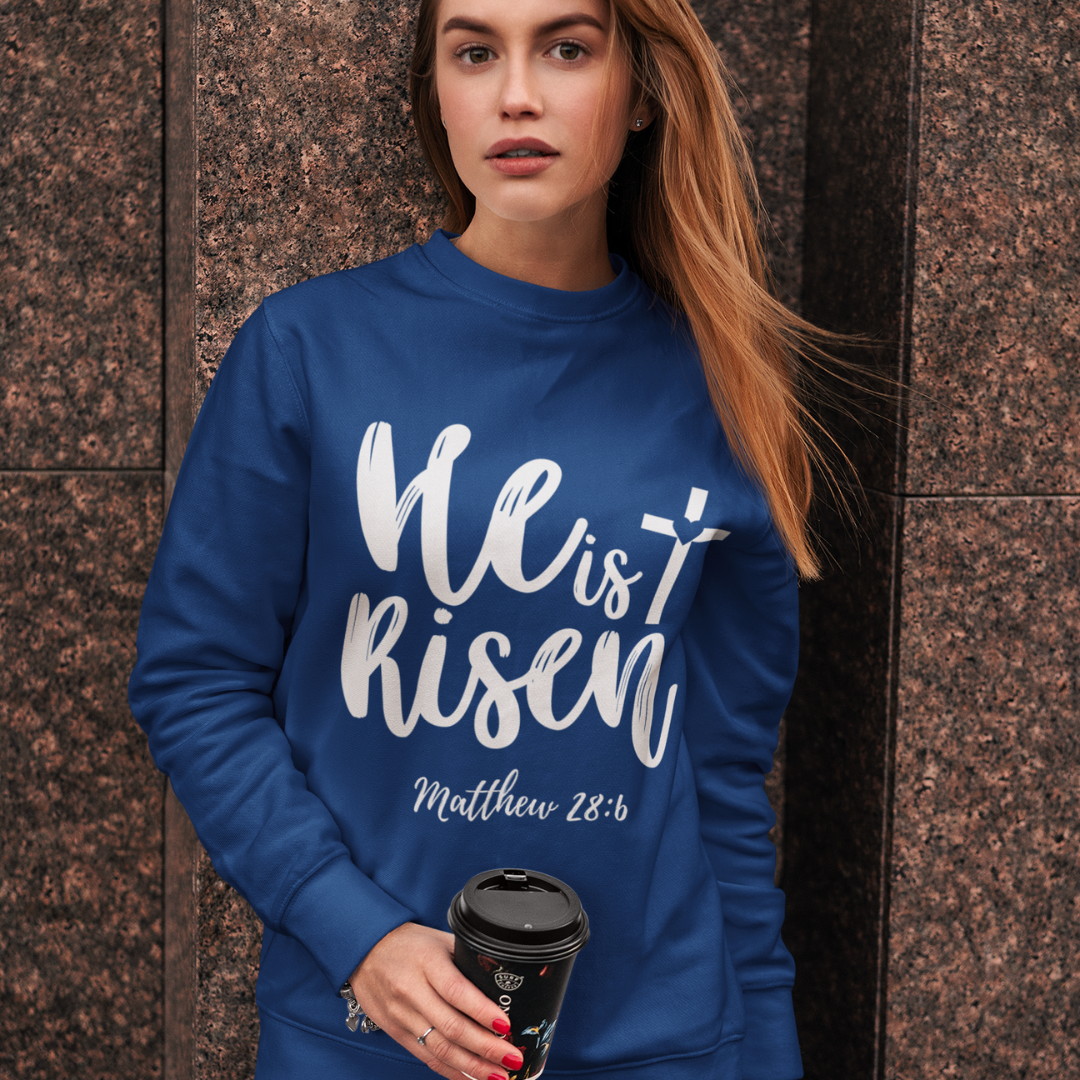 He is Risen (Sweatshirt)