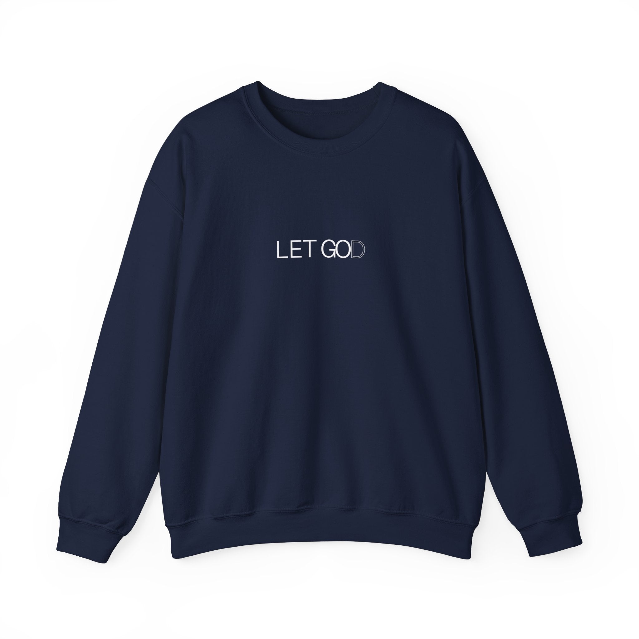 Let God and Let God (Sweatshirt)