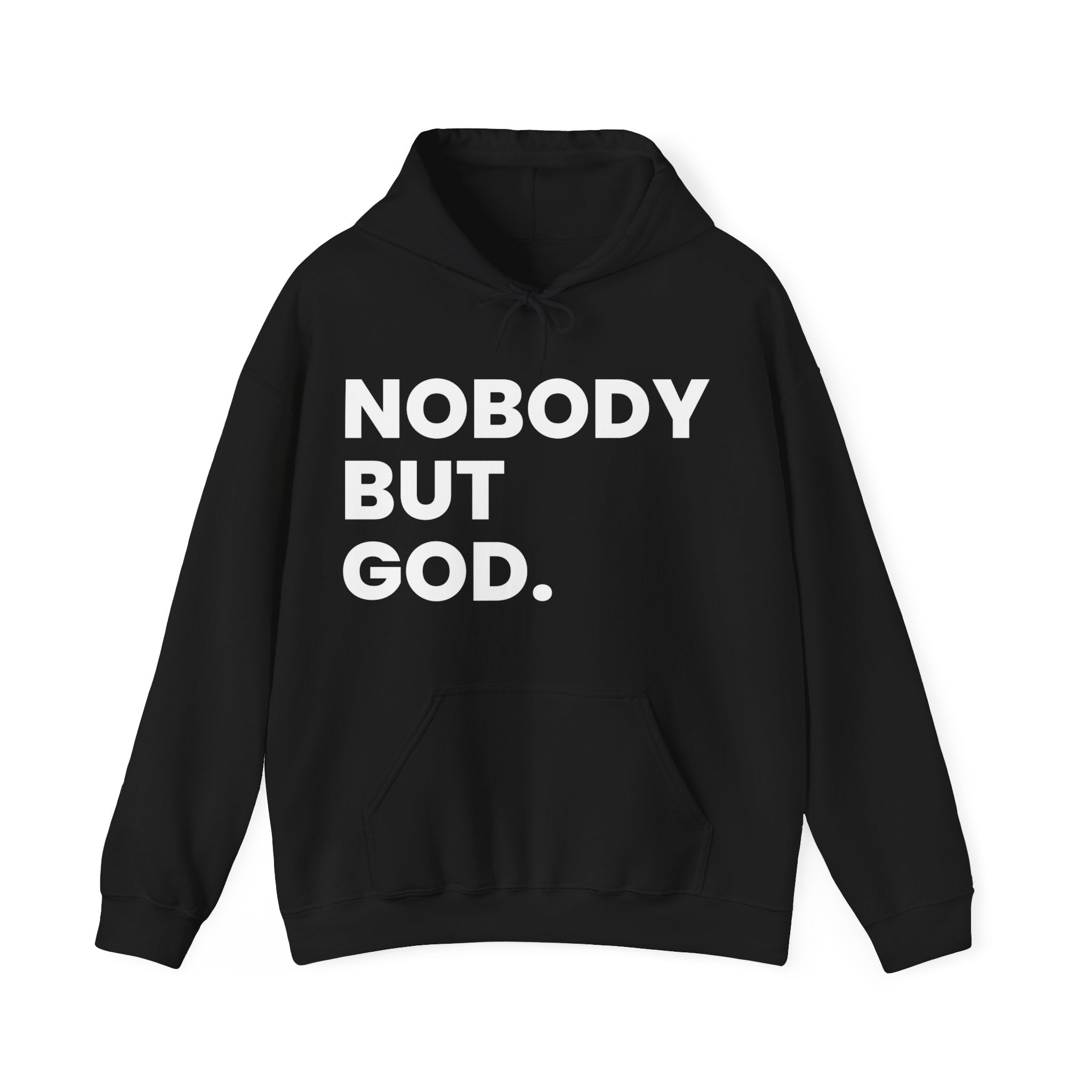 Nobody but God (Hoodie)