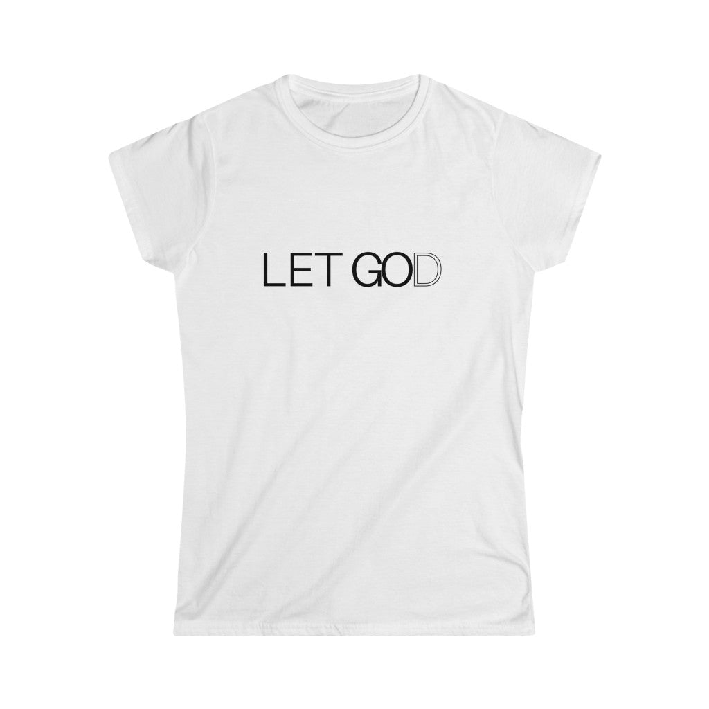 Let Go and Let God (Women’s Tee)