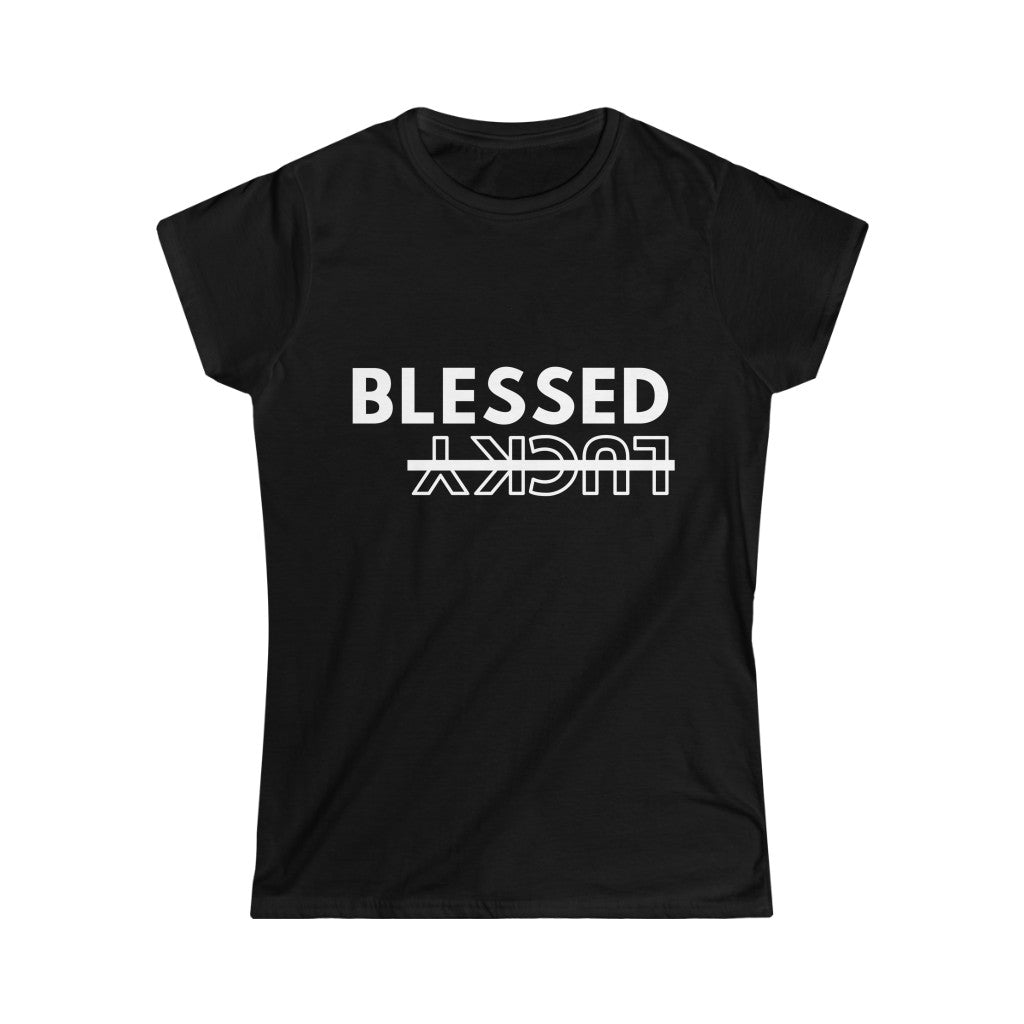 Blessed Not Lucky (Women’s Tee)