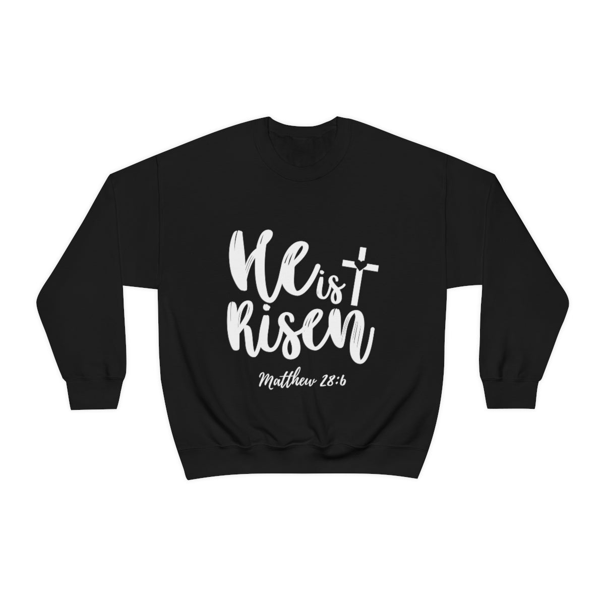 He is Risen (Sweatshirt)