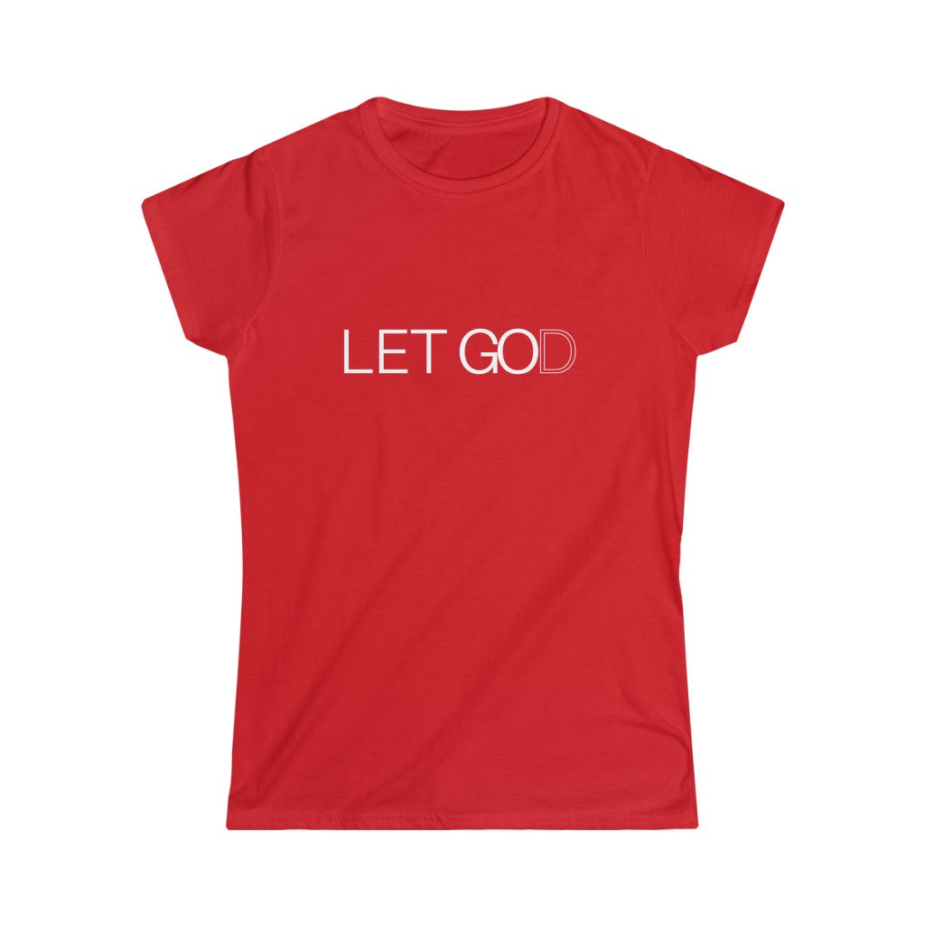 Let Go and Let God (Women’s Tee)