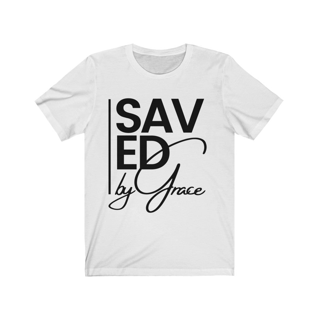 Saved by Grace (Unisex Tee)