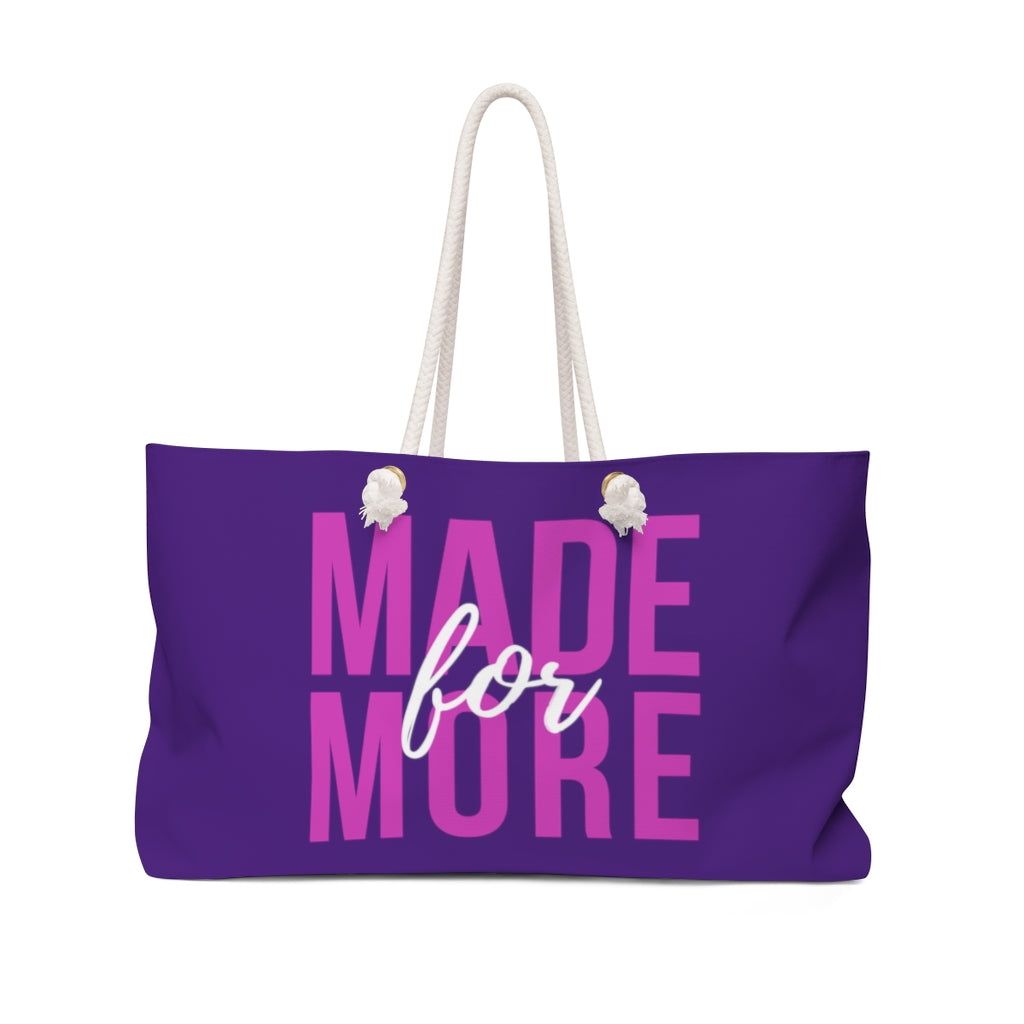 Made for More (Weekender Bag)