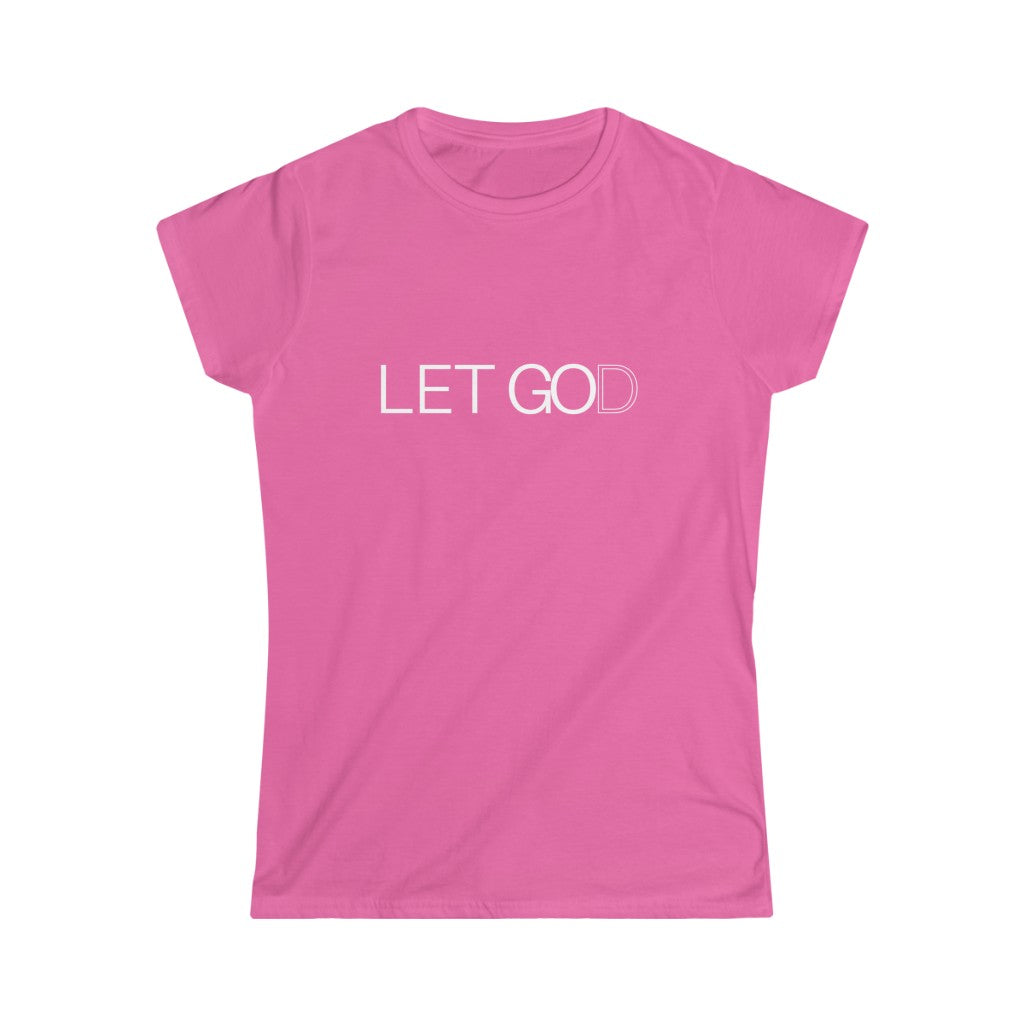 Let Go and Let God (Women’s Tee)