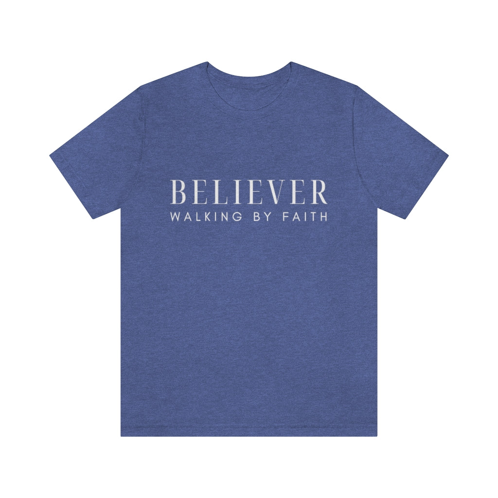 Believer (Unisex Tee)