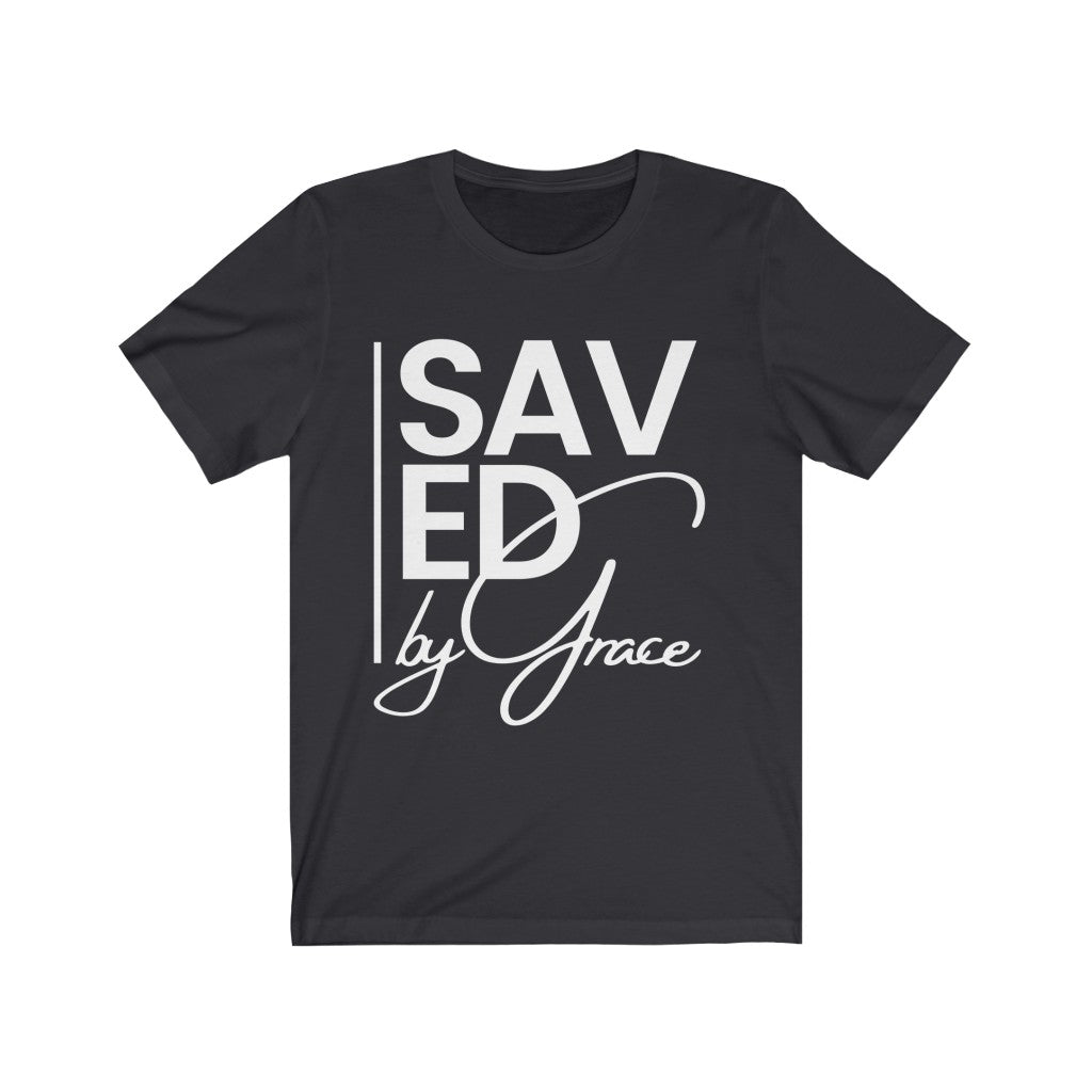 Saved by Grace (Unisex Tee)