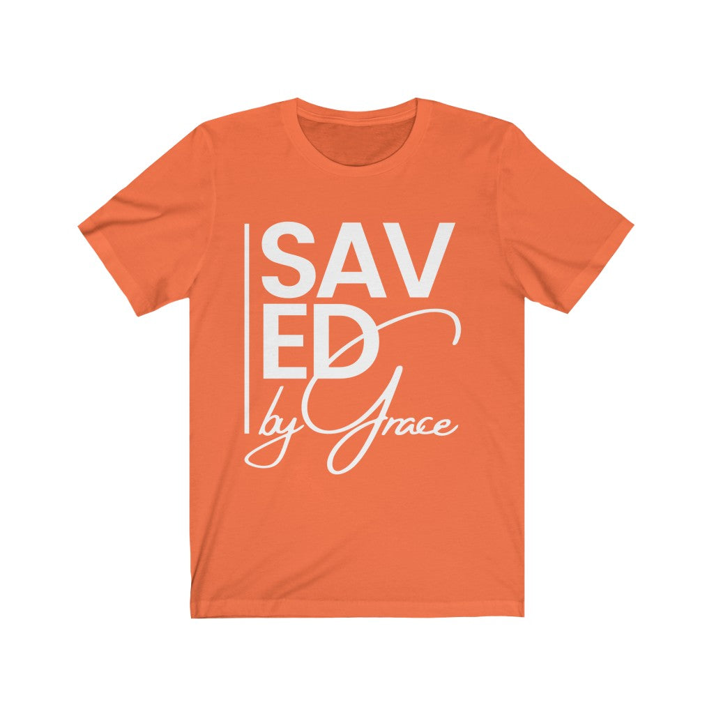 Saved by Grace (Unisex Tee)