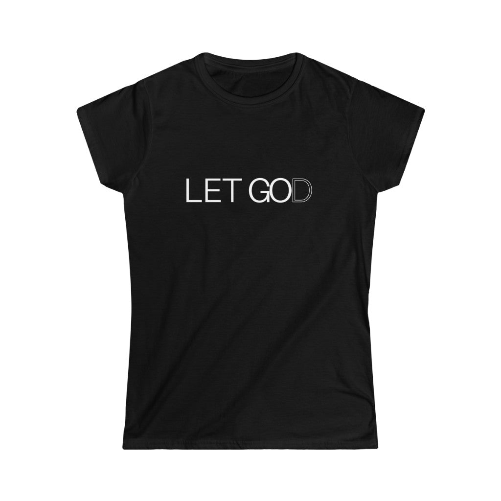 Let Go and Let God (Women’s Tee)