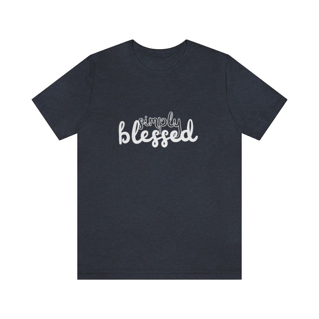 Simply Blessed (Unisex Tee)