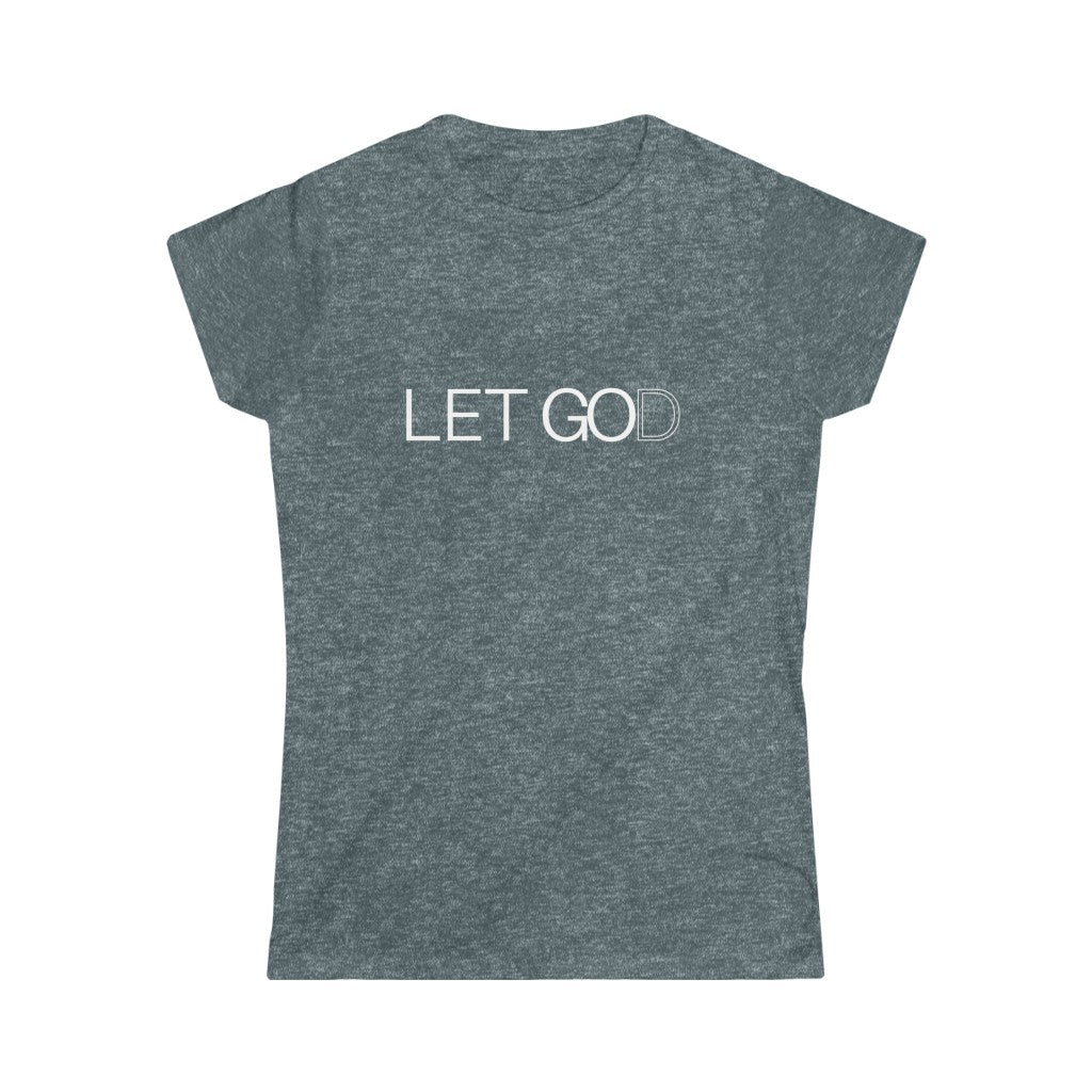 Let Go and Let God (Women’s Tee)