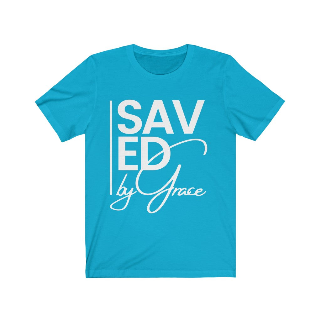 Saved by Grace (Unisex Tee)