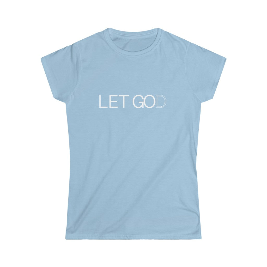 Let Go and Let God (Women’s Tee)