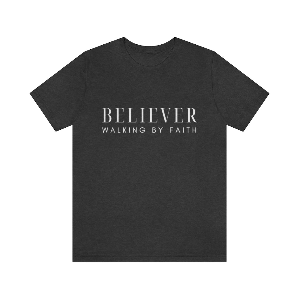 Believer (Unisex Tee)