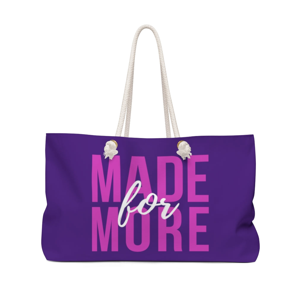 Made for More (Weekender Bag)