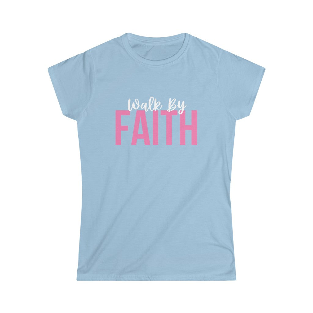 Walk by Faith (Women’s Tee)