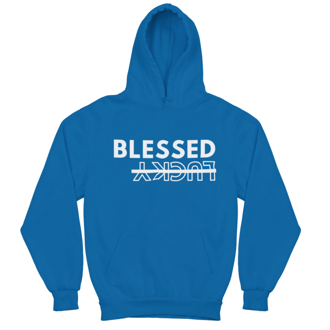 Blessed Not Lucky (Hoodie)