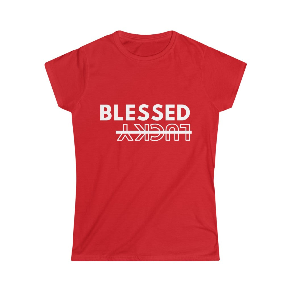 Blessed Not Lucky (Women’s Tee)