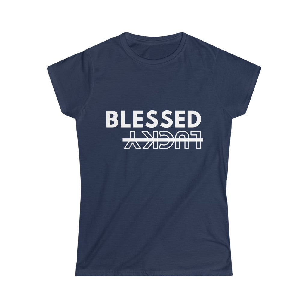 Blessed Not Lucky (Women’s Tee)