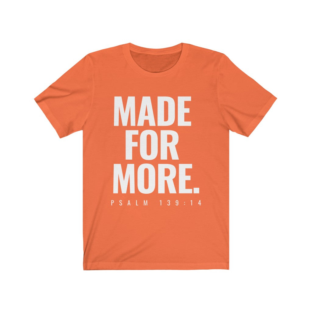 Made for More - Original (Unisex Tee)