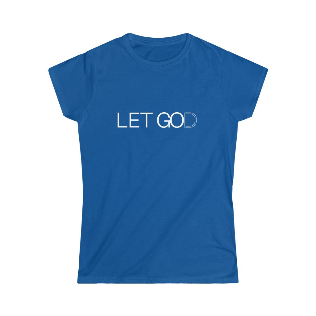 Let Go and Let God (Women’s Tee)