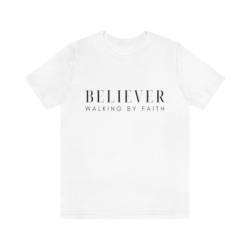 Believer (Unisex Tee)