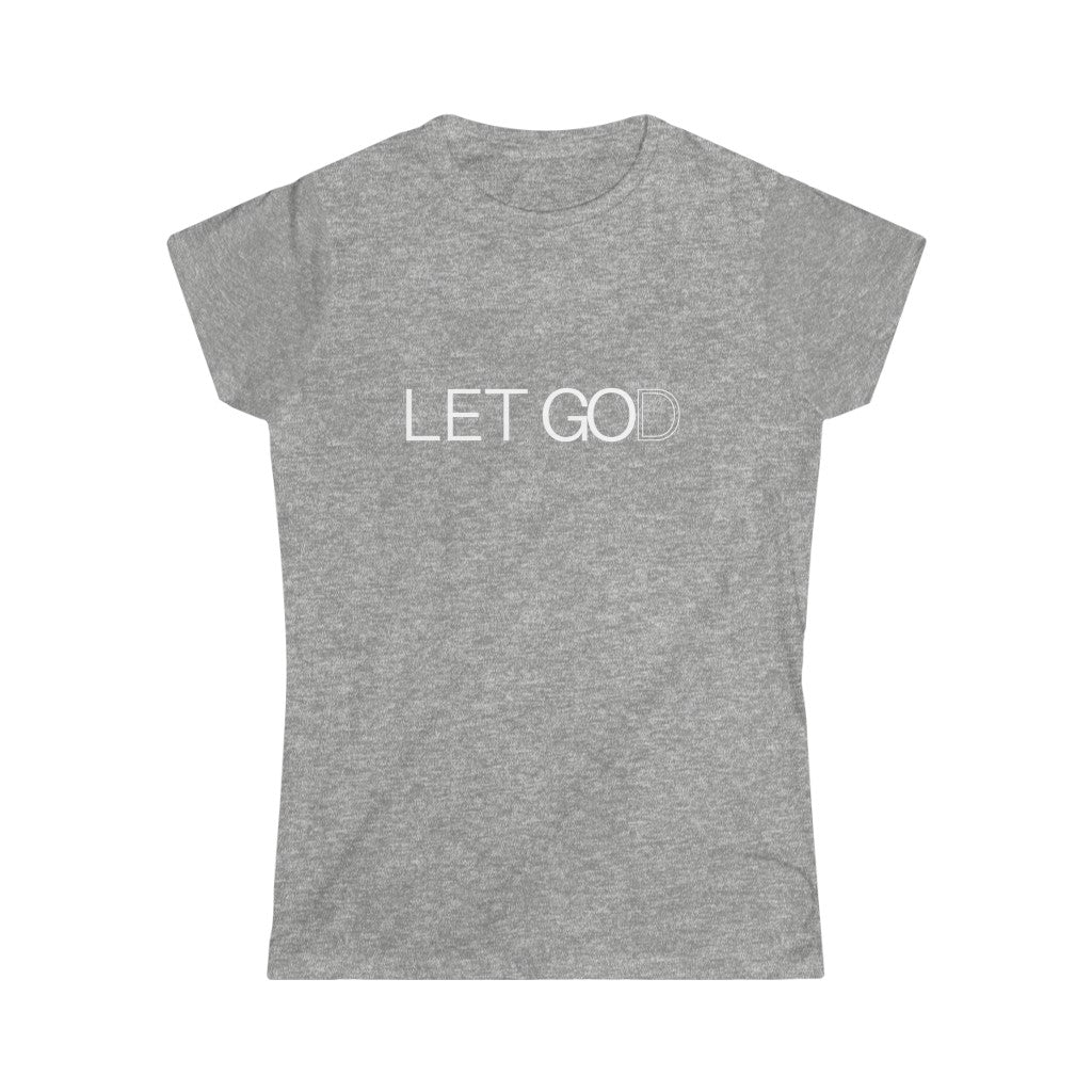 Let Go and Let God (Women’s Tee)